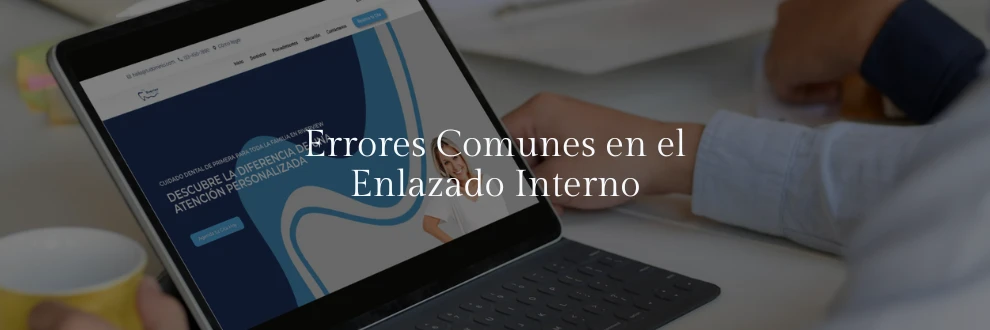 Errores Comunes en el Enlazado Interno